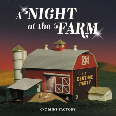 Noc na farmie: Przyjęcie na dobranoc - A Night at the Farm: A Bedtime Party