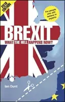 Brexit: Co się teraz stanie? Skrócony przewodnik - Brexit: What the Hell Happens Now?: Your Quick Guide