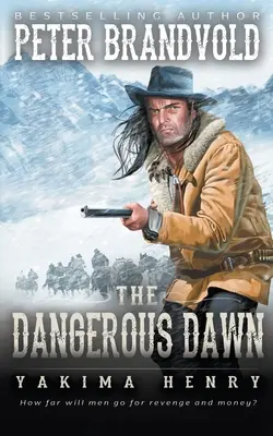 Niebezpieczny świt: klasyka westernu - The Dangerous Dawn: A Western Fiction Classic