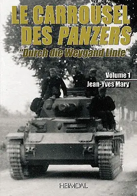 Le Carrousel Des Panzers. Tom 1 - Le Carrousel Des Panzers. Volume 1