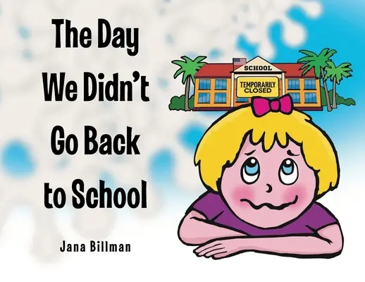 Dzień, w którym nie wróciliśmy do szkoły - The Day We Didn't Go Back to School