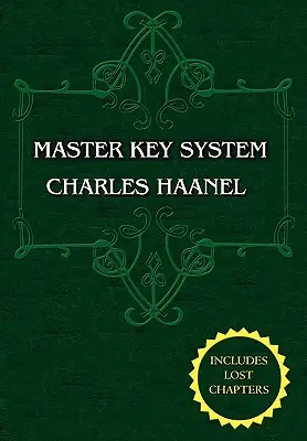 The Master Key System (Unabridged Ed. Zawiera wszystkie 28 części) autorstwa Charlesa Haanela - The Master Key System (Unabridged Ed. Includes All 28 Parts) by Charles Haanel