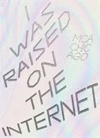 Wychowałem się w Internecie - I Was Raised on the Internet