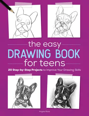 Łatwa książka do rysowania dla nastolatków: 20 projektów krok po kroku, aby poprawić swoje umiejętności rysowania - The Easy Drawing Book for Teens: 20 Step-By-Step Projects to Improve Your Drawing Skills