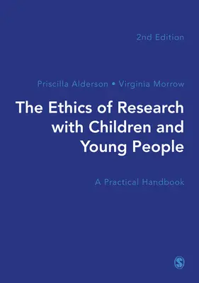 Etyka badań z udziałem dzieci i młodzieży: Praktyczny podręcznik - The Ethics of Research with Children and Young People: A Practical Handbook