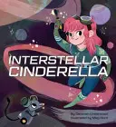 Międzygwiezdny Kopciuszek: (Książki o księżniczkach dla dzieci, Książki o nauce) - Interstellar Cinderella: (Princess Books for Kids, Books about Science)