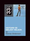 Histoire de Melody Nelson Serge'a Gainsbourga - Serge Gainsbourg's Histoire de Melody Nelson