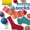 Pierwsze kroki w dzierganiu skarpet - Getting Started Knitting Socks