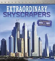 Niezwykłe drapacze chmur - nauka o tym, jak i dlaczego je zbudowano - Extraordinary Skyscrapers - The Science of How and Why They Were Built