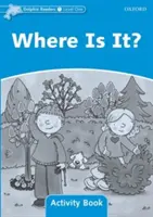 Dolphin Readers Poziom 1: Gdzie to jest? Zeszyt ćwiczeń - Dolphin Readers Level 1: Where Is It? Activity Book