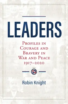 Liderzy - profile odwagi i męstwa w wojnie i pokoju 1917-2020 - Leaders - Profiles in Courage and Bravery in War and Peace 1917-2020