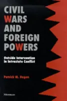 Wojny domowe i obce mocarstwa: Zewnętrzna interwencja w konflikt wewnątrzpaństwowy - Civil Wars and Foreign Powers: Outside Intervention in Intrastate Conflict