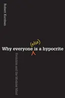 Dlaczego wszyscy (inni) są hipokrytami: Ewolucja i modułowy umysł - Why Everyone (Else) Is a Hypocrite: Evolution and the Modular Mind