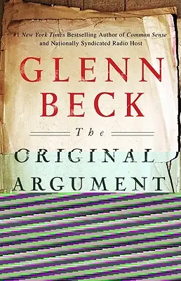 Oryginalny argument: Argument federalistów na rzecz konstytucji, dostosowany do XXI wieku - The Original Argument: The Federalists' Case for the Constitution, Adapted for the 21st Century