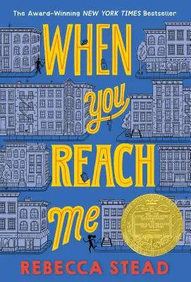 Kiedy do mnie dotrzesz: (zdobywca medalu Newbery) - When You Reach Me: (Newbery Medal Winner)