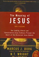 Znaczenie Jezusa: Dwie wizje - The Meaning of Jesus: Two Visions