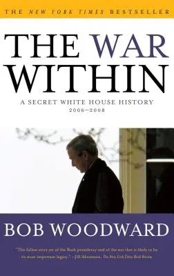 The War Within: Tajna historia Białego Domu 2006-2008 - The War Within: A Secret White House History 2006-2008