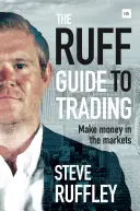 The Ruff Guide to Trading: Zarabiaj pieniądze na rynkach - The Ruff Guide to Trading: Make Money in the Markets