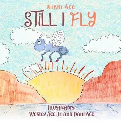 Still I Fly: Zaprojektowany, aby pomóc dzieciom budować pewność siebie, odporność, pozytywne myślenie i wytrwałość. - Still I Fly: Designed to help children build confidence, resilience, grit, positive thinking, and perseverance.