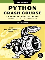 Python Crash Course, 2nd Edition: Praktyczne wprowadzenie do programowania oparte na projektach - Python Crash Course, 2nd Edition: A Hands-On, Project-Based Introduction to Programming