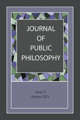 Journal of Public Philosophy: Wydanie 2 - Journal of Public Philosophy: Issue 2