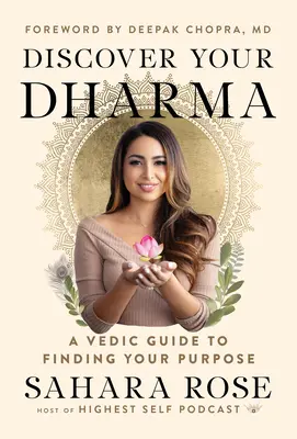 Odkryj swoją Dharmę: wedyjski przewodnik po odnajdywaniu własnego celu - Discover Your Dharma: A Vedic Guide to Finding Your Purpose