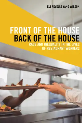 Front of the House, Back of the House: Rasa i nierówności w życiu pracowników restauracji - Front of the House, Back of the House: Race and Inequality in the Lives of Restaurant Workers
