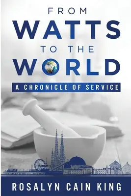 From Watts to the World: Kronika służby - From Watts to the World: A Chronicle of Service