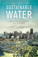 Zrównoważona gospodarka wodna: Wyzwania i rozwiązania z Kalifornii - Sustainable Water: Challenges and Solutions from California