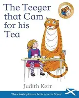 Teeger That Cam For His Tea - Tygrys, który przyszedł na herbatkę po szkocku - Teeger That Cam For His Tea - The Tiger Who Came to Tea in Scots