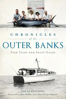 Kroniki Outer Banks: Opowieści o rybach i słonych wiatrach - Chronicles of the Outer Banks: Fish Tales and Salty Gales