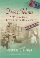 Droga Selmo: List miłosny z czasów II wojny światowej - Dear Selma: A World War II Love Letter Romance