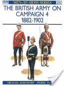 Armia brytyjska w kampanii (4): 1882-1902 - The British Army on Campaign (4): 1882-1902