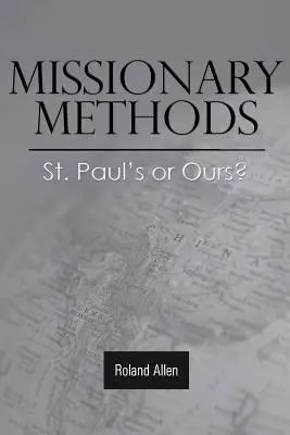 Metody misyjne: Pawła czy nasze? - Missionary Methods: St. Paul's or Ours?
