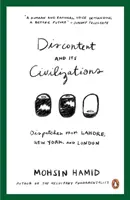 Niezadowolenie i jego cywilizacje - relacje z Lahore, Nowego Jorku i Londynu - Discontent and Its Civilizations - Dispatches from Lahore, New York and London