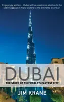 Dubaj - historia najszybszego miasta na świecie (Krane Jim (autor)) - Dubai - The Story of the World's Fastest City (Krane Jim (Author))