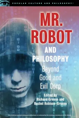 Pan Robot i filozofia: Beyond Good and Evil Corp - Mr. Robot and Philosophy: Beyond Good and Evil Corp