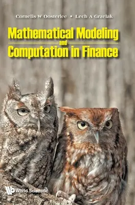 Modelowanie matematyczne i obliczenia w finansach: Z ćwiczeniami i kodami komputerowymi Python i MATLAB - Mathematical Modeling and Computation in Finance: With Exercises and Python and MATLAB Computer Codes
