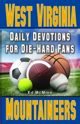 Codzienne nabożeństwa dla zagorzałych fanów West Virginia Mountaineers - Daily Devotions for Die-Hard Fans West Virginia Mountaineers