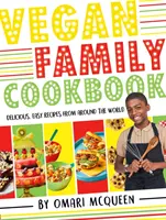 Wegańska rodzinna książka kucharska - pyszne i łatwe przepisy od Omari McQueen z CBBC! - Vegan Family Cookbook - delicious easy recipes from CBBC's Omari McQueen!