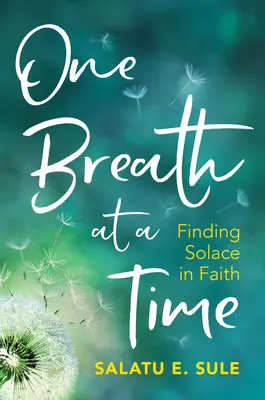 Jeden oddech na raz: Znajdując ukojenie w wierze - One Breath at a Time: Finding Solace in Faith