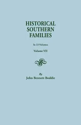 Historyczne rodziny Południa. w 23 tomach. Tom VII - Historical Southern Families. in 23 Volumes. Volume VII