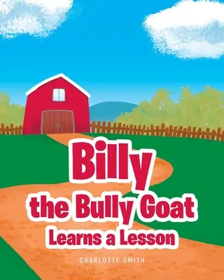 Koziołek Billy uczy się lekcji - Billy the Bully Goat Learns a Lesson