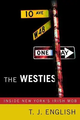 The Westies: Wewnątrz nowojorskiej irlandzkiej mafii - The Westies: Inside New York's Irish Mob