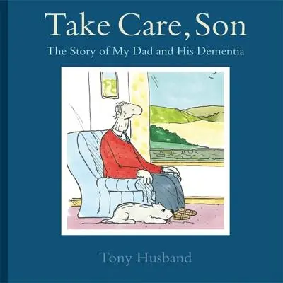 Uważaj na siebie, synu: Historia mojego taty i jego demencji - Take Care, Son: The Story of My Dad and His Dementia