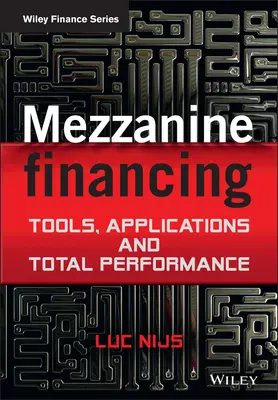 Finansowanie Mezzanine: Narzędzia, aplikacje i całkowita wydajność - Mezzanine Financing: Tools, Applications and Total Performance