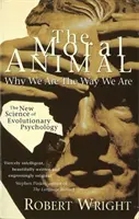 Moralne zwierzę - dlaczego jesteśmy tacy, jacy jesteśmy - Moral Animal - Why We Are The Way We Are