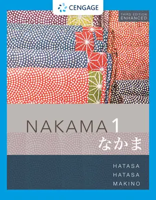 Nakama 1 Enhanced, Student text - Introductory Japanese: Komunikacja, kultura, kontekst (Makino Seiichi (Princeton University)) - Nakama 1 Enhanced, Student text - Introductory Japanese: Communication, Culture, Context (Makino Seiichi (Princeton University))