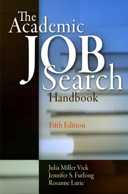 Podręcznik akademickiego poszukiwania pracy, wydanie piąte - The Academic Job Search Handbook, Fifth Edition