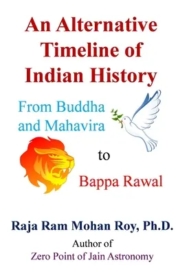 Alternatywna oś czasu historii Indii: Od Buddy i Mahawiry do Bappy Rawala - An Alternative Timeline of Indian History: From Buddha and Mahavira to Bappa Rawal